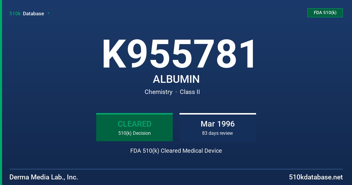 K955781 ALBUMIN FDA 510(k) Cleared Medical Device