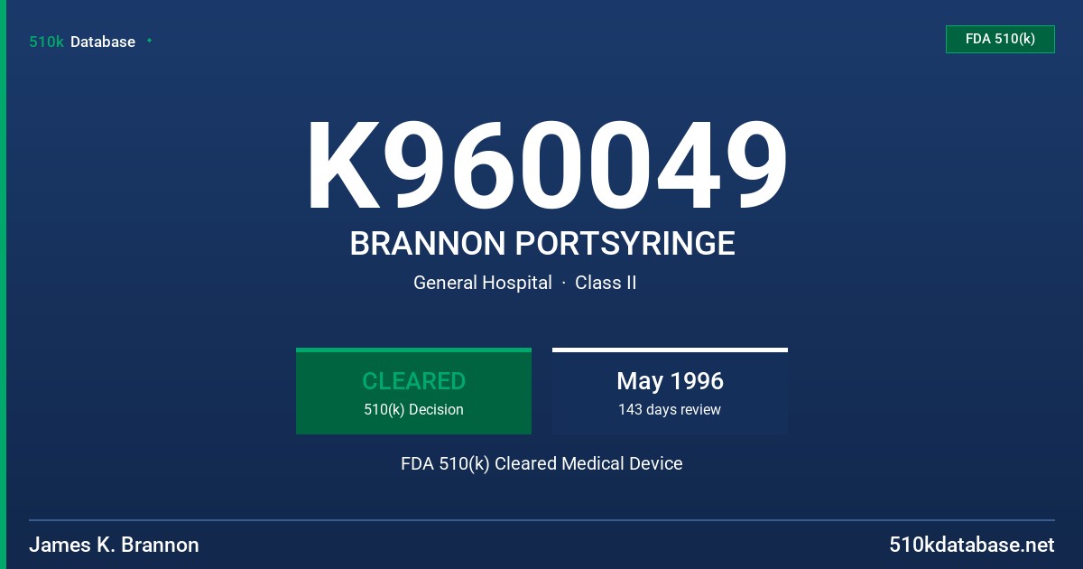 K960049 BRANNON PORTSYRINGE FDA 510(k) Cleared Medical Device