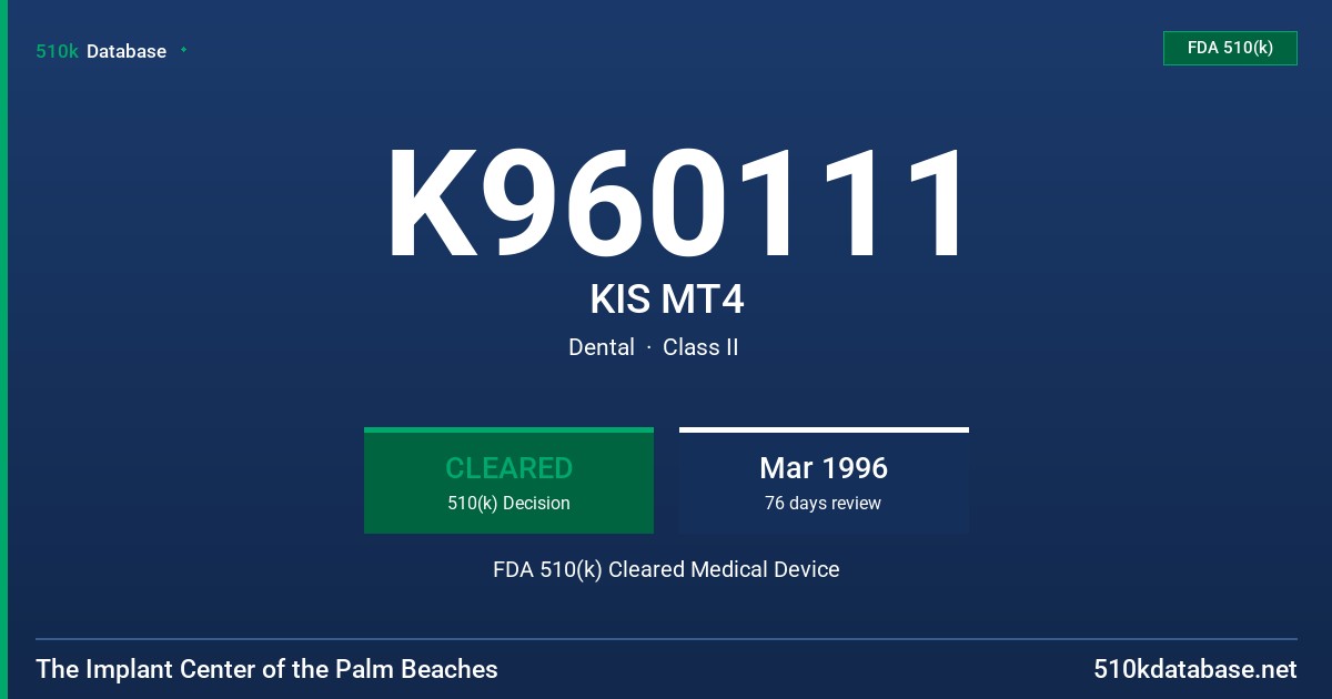 K960111 KIS MT4 FDA 510(k) Cleared Medical Device