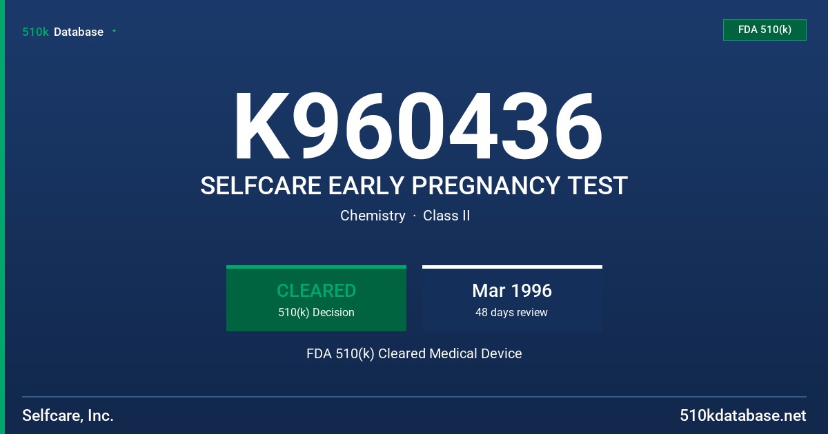 K960436 SELFCARE EARLY PREGNANCY TEST FDA 510(k) Cleared Medical Device
