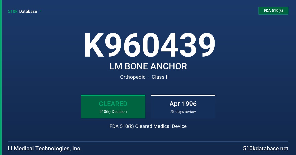 K960439 LM BONE ANCHOR FDA 510(k) Cleared Medical Device