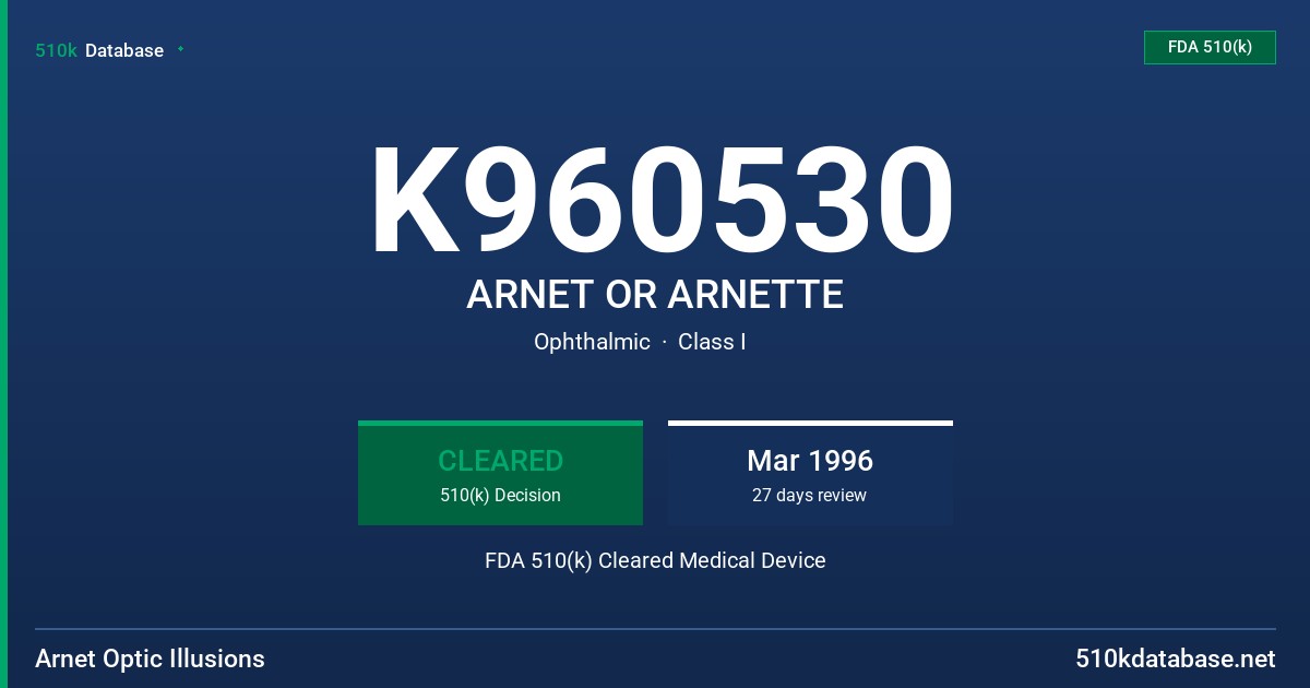 K960530 ARNET OR ARNETTE FDA 510(k) Cleared Medical Device