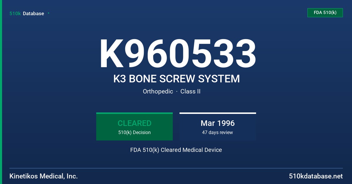 K960533 K3 BONE SCREW SYSTEM FDA 510(k) Cleared Medical Device