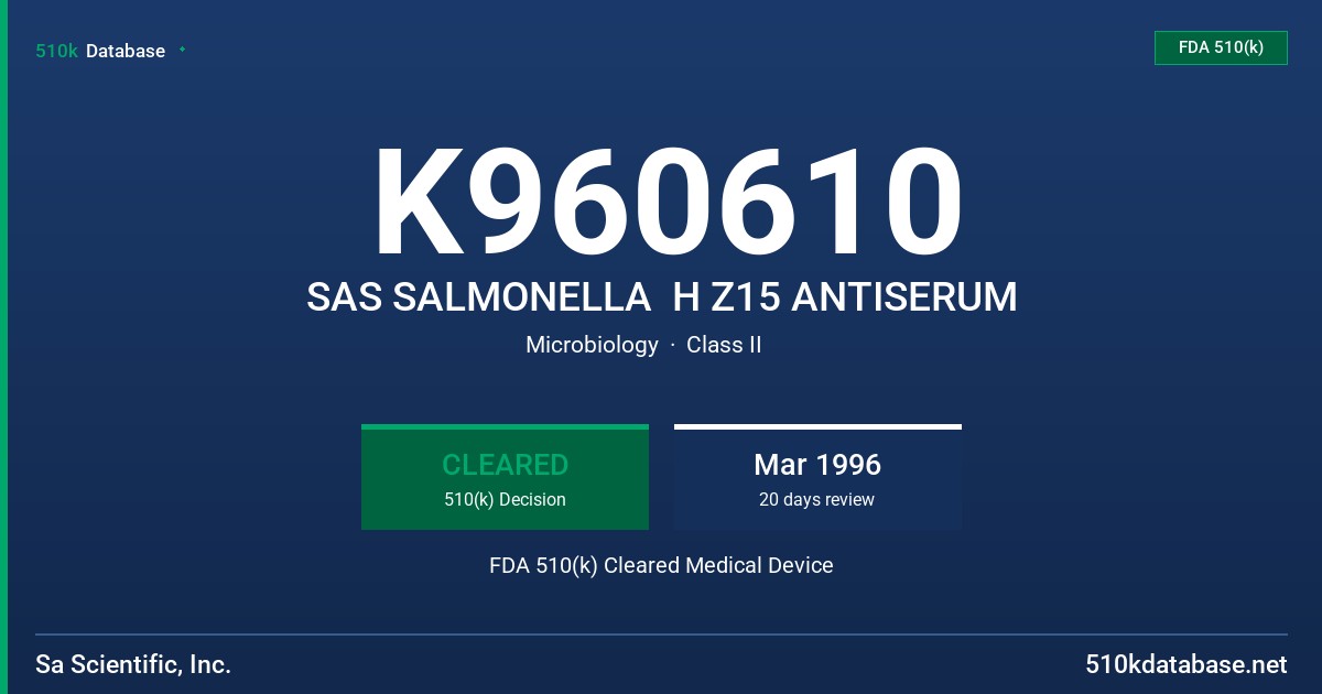 K960610 SAS SALMONELLA  H Z15 ANTISERUM FDA 510(k) Cleared Medical Device
