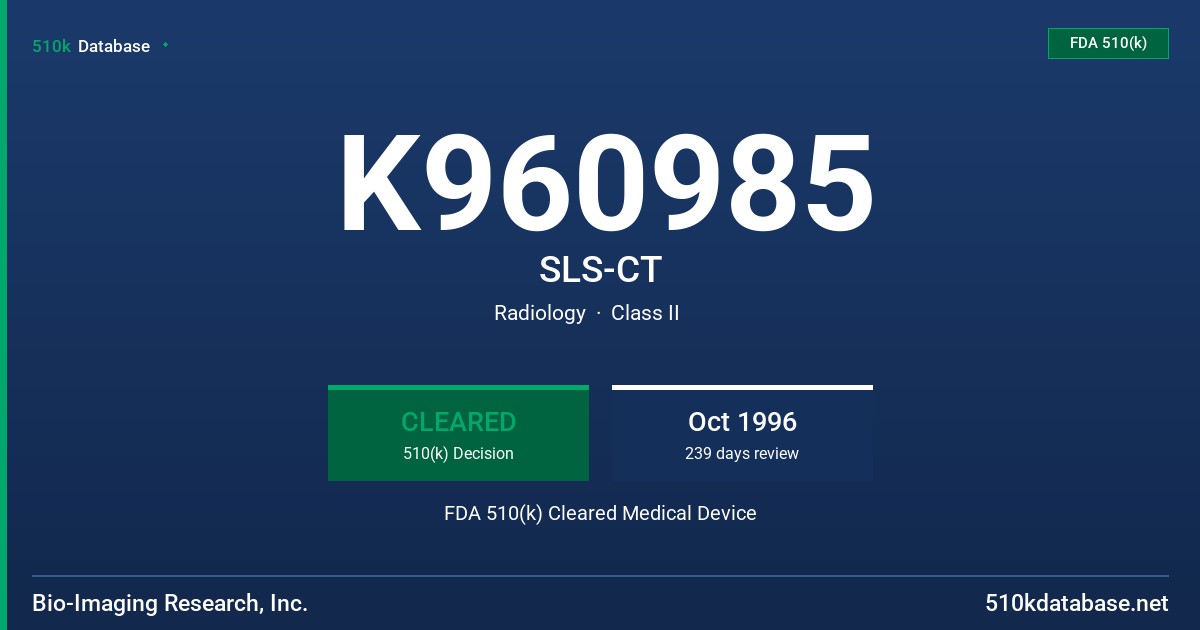 K960985 SLS-CT FDA 510(k) Cleared Medical Device
