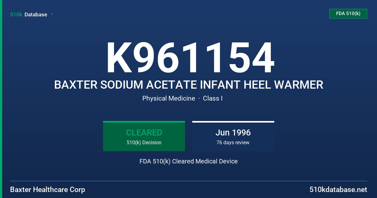 K961154 BAXTER SODIUM ACETATE INFANT HEEL WARMER FDA 510(k) Cleared Medical Device