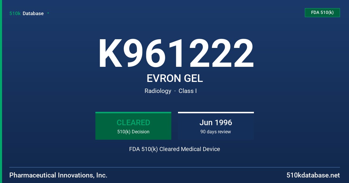 K961222 EVRON GEL FDA 510(k) Cleared Medical Device