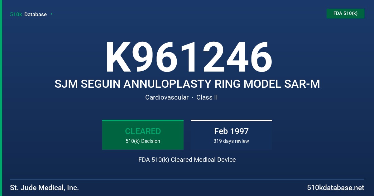K961246 SJM SEGUIN ANNULOPLASTY RING MODEL SAR-M FDA 510(k) Cleared Medical Device