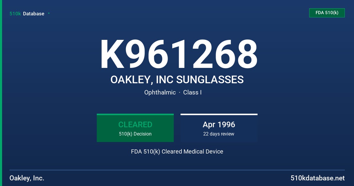 K961268 OAKLEY, INC SUNGLASSES FDA 510(k) Cleared Medical Device