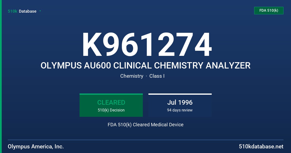 K961274 OLYMPUS AU600 CLINICAL CHEMISTRY ANALYZER FDA 510(k) Cleared Medical Device