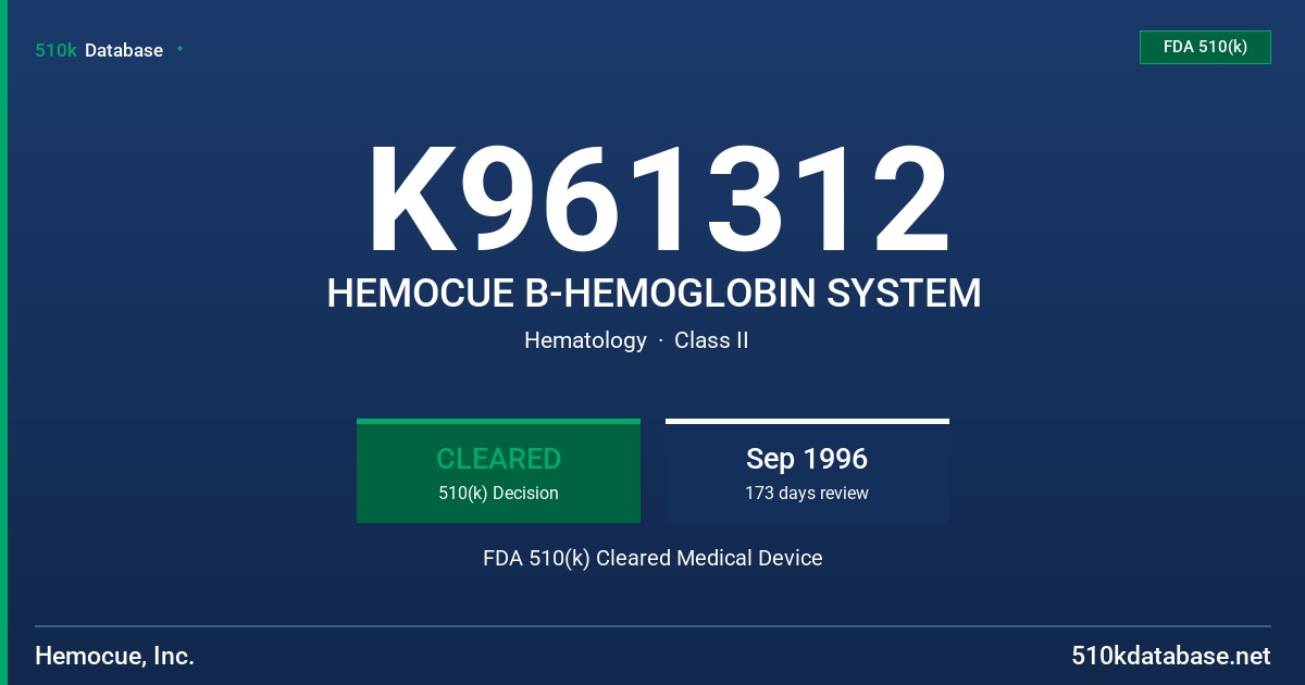 K961312 HEMOCUE B-HEMOGLOBIN SYSTEM FDA 510(k) Cleared Medical Device