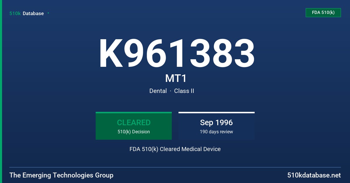 K961383 MT1 FDA 510(k) Cleared Medical Device