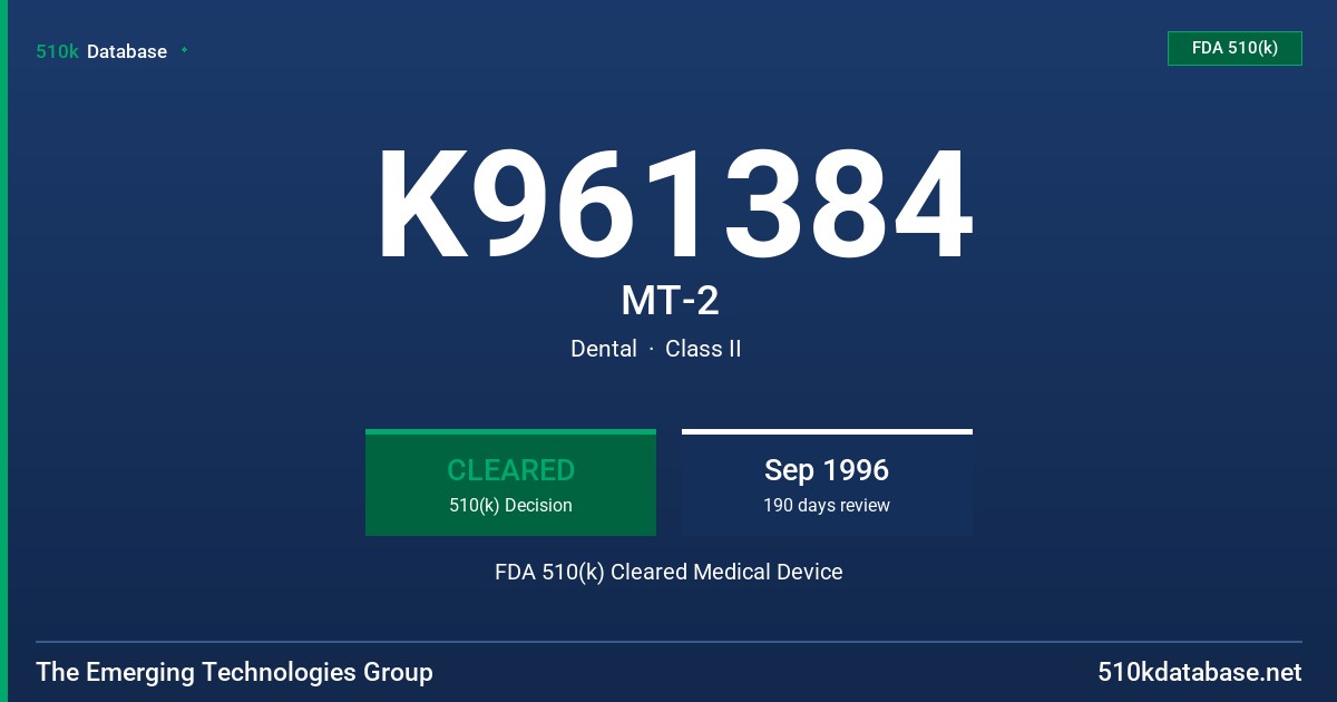 K961384 MT-2 FDA 510(k) Cleared Medical Device