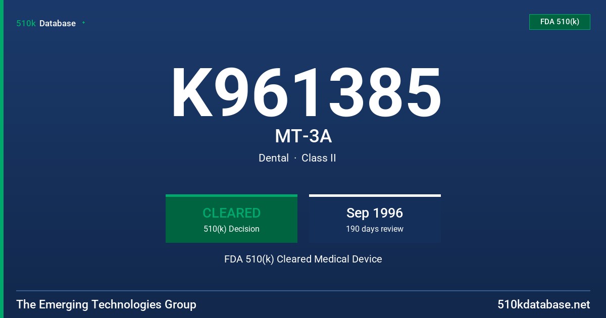 K961385 MT-3A FDA 510(k) Cleared Medical Device