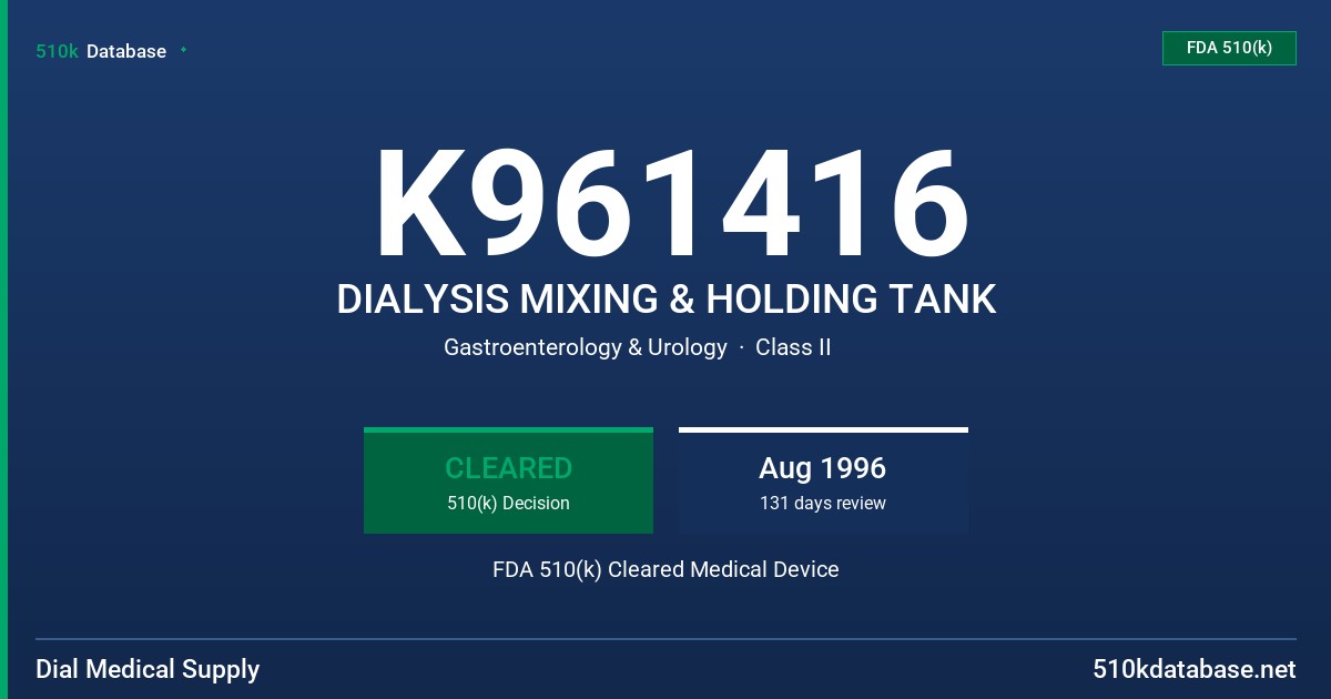 K961416 DIALYSIS MIXING & HOLDING TANK FDA 510(k) Cleared Medical Device