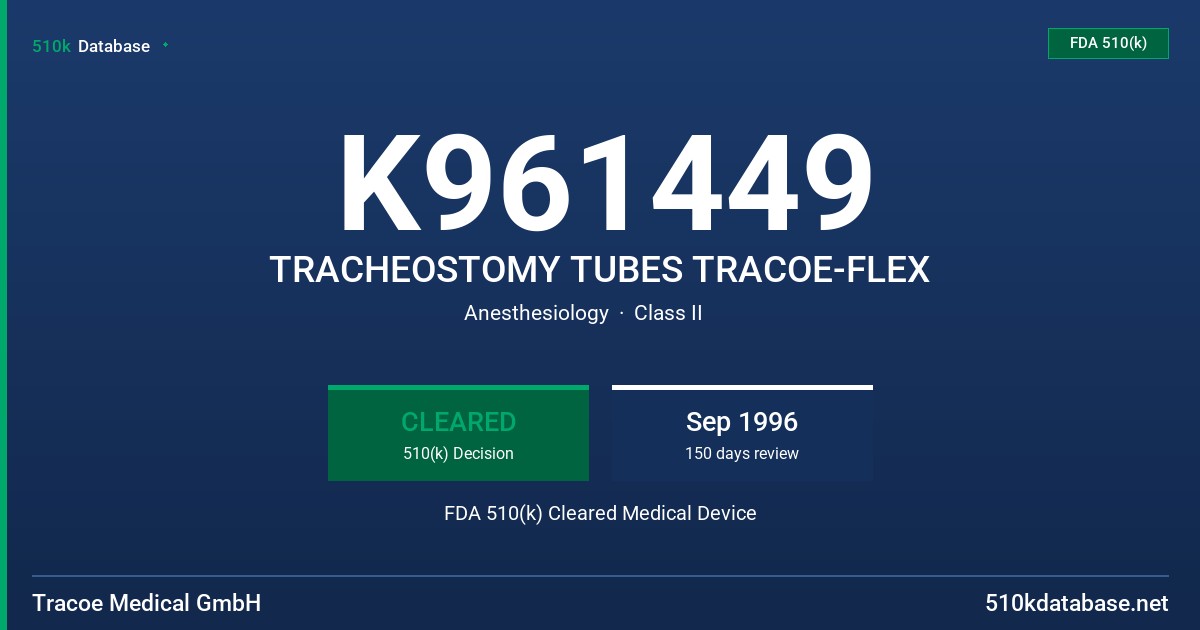 K961449 TRACHEOSTOMY TUBES TRACOE-FLEX FDA 510(k) Cleared Medical Device