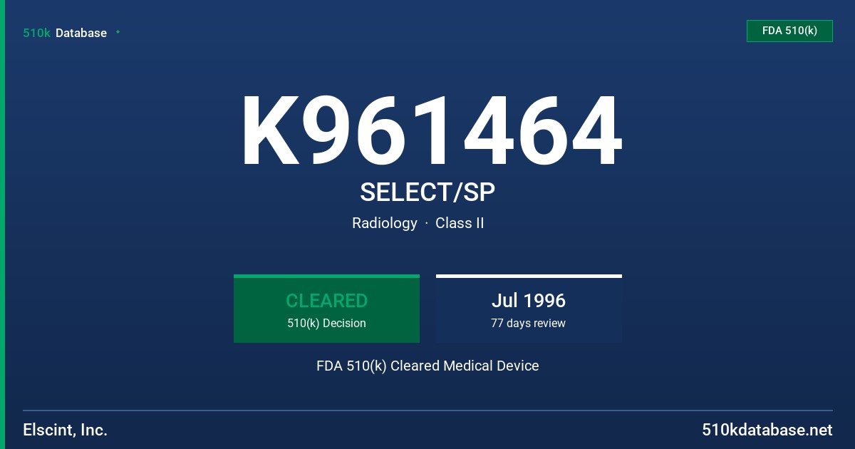 K961464 SELECT/SP FDA 510(k) Cleared Medical Device