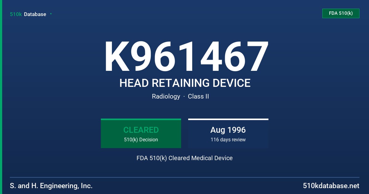 K961467 HEAD RETAINING DEVICE FDA 510(k) Cleared Medical Device