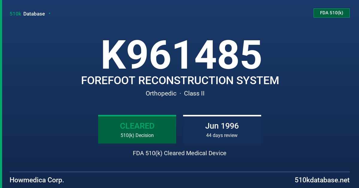 K961485 FOREFOOT RECONSTRUCTION SYSTEM FDA 510(k) Cleared Medical Device
