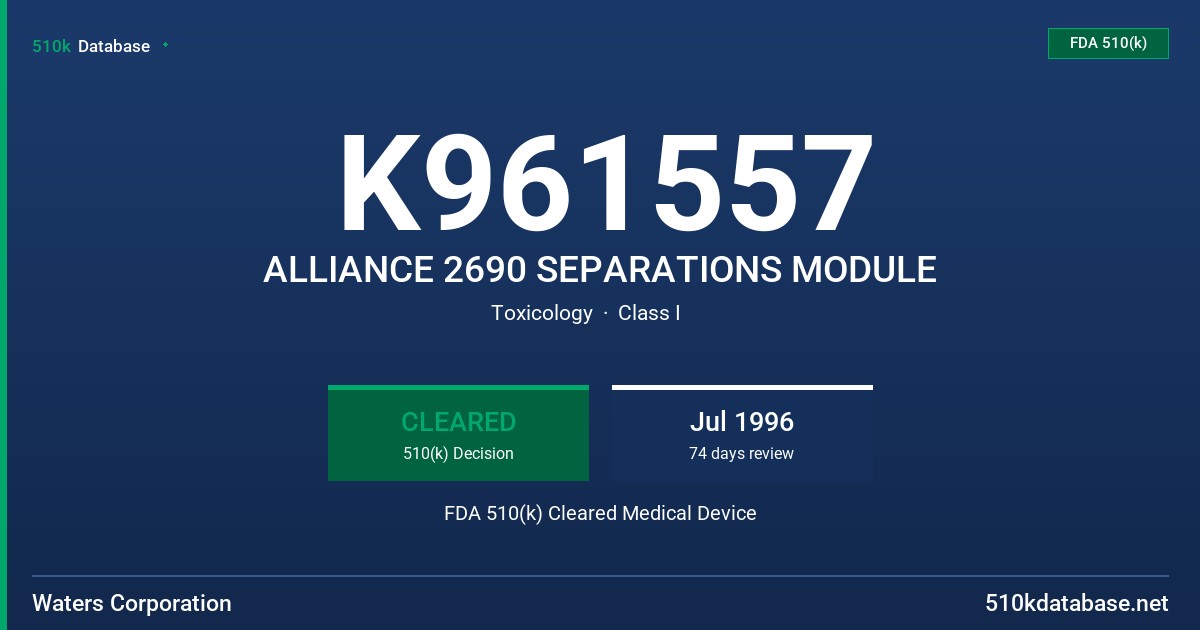 K961557 ALLIANCE 2690 SEPARATIONS MODULE FDA 510(k) Cleared Medical Device