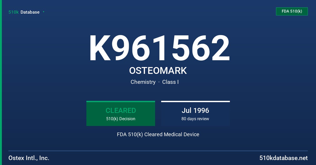 K961562 OSTEOMARK FDA 510(k) Cleared Medical Device