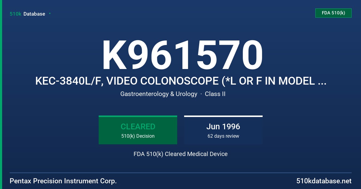 K961570 KEC-3840L/F, VIDEO COLONOSCOPE (*L OR F IN MODEL NUMBER DENOTES LENGTH) FDA 510(k) Cleared Medical Device