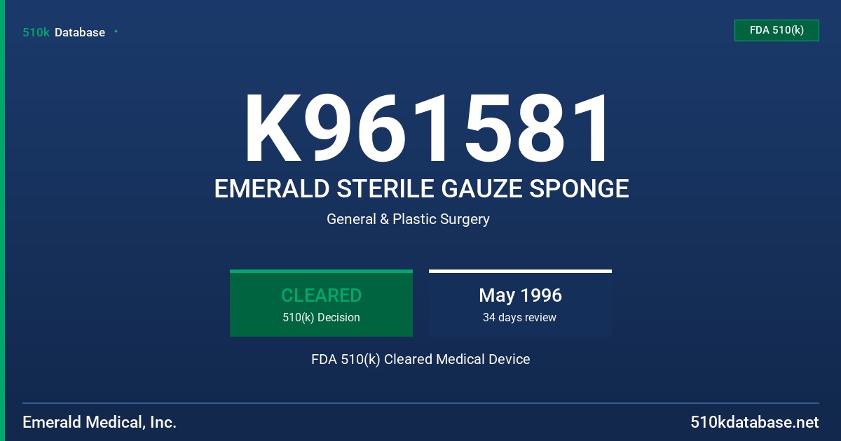 K961581 EMERALD STERILE GAUZE SPONGE FDA 510(k) Cleared Medical Device