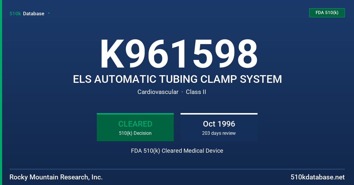 K961598 ELS AUTOMATIC TUBING CLAMP SYSTEM FDA 510(k) Cleared Medical Device
