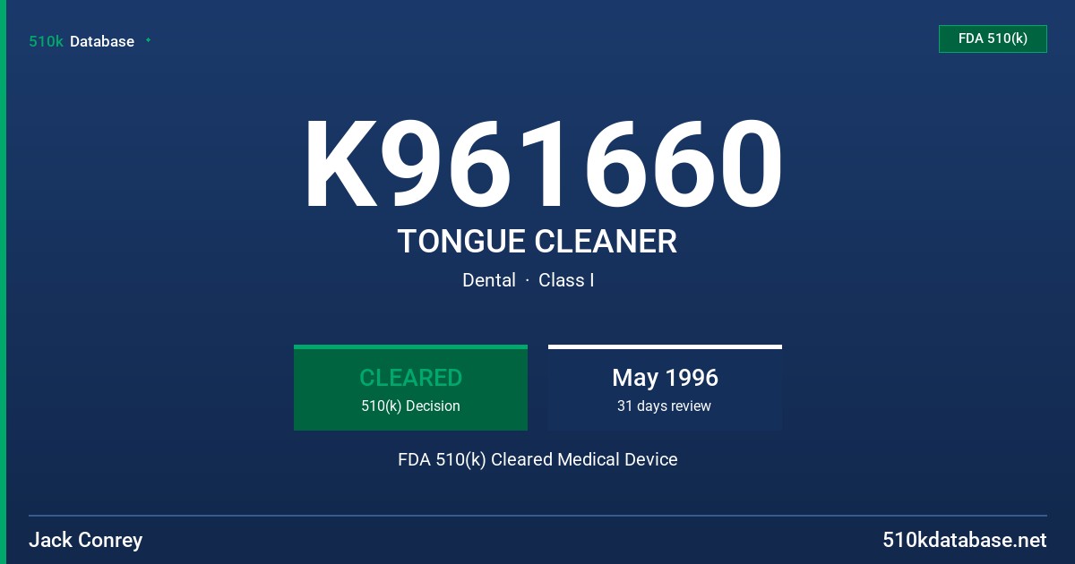 K961660 TONGUE CLEANER FDA 510(k) Cleared Medical Device