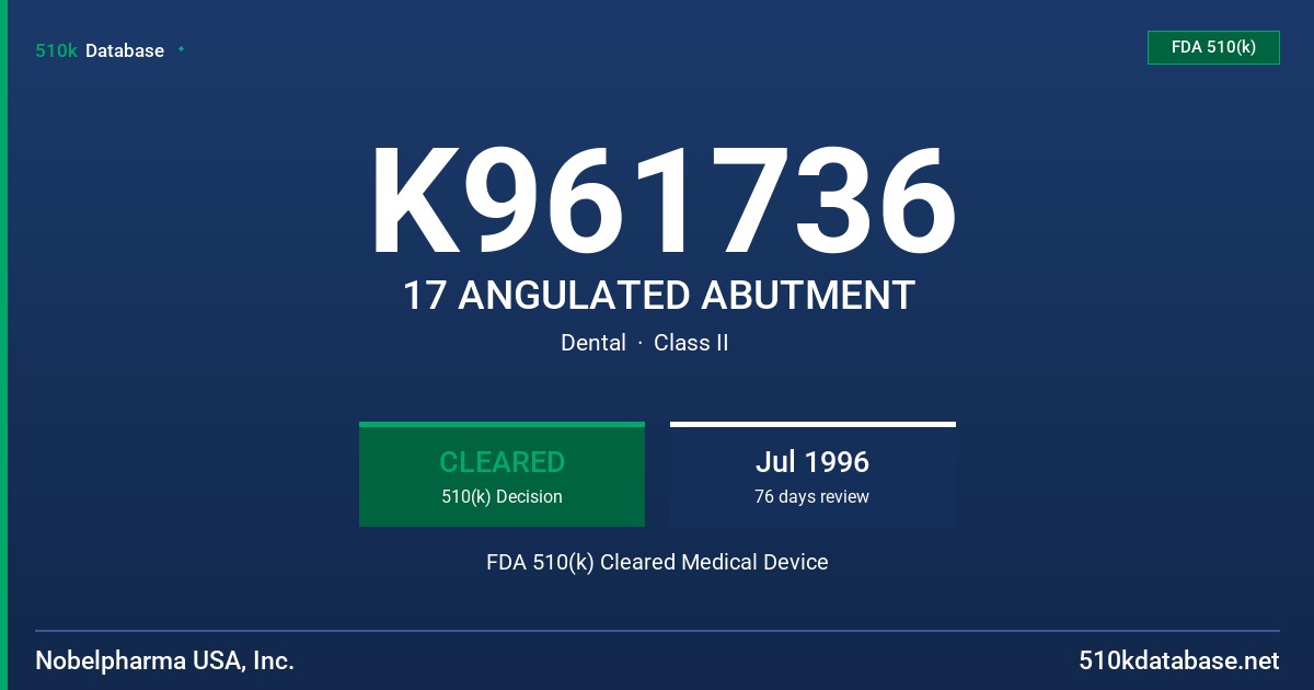 K961736 17 ANGULATED ABUTMENT FDA 510(k) Cleared Medical Device