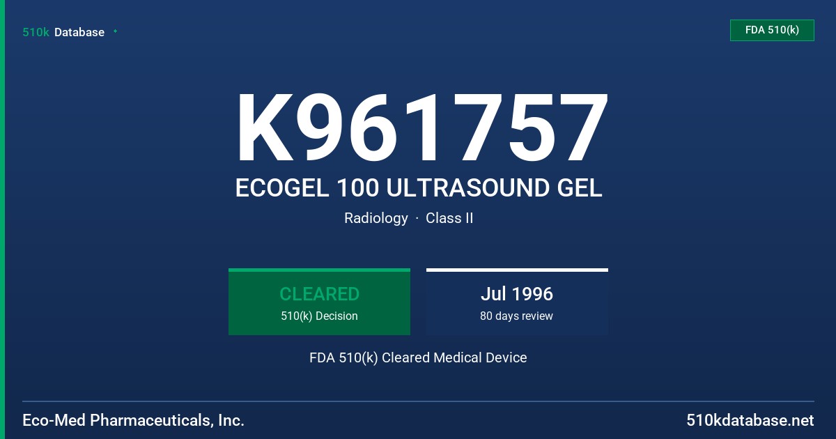K961757 ECOGEL 100 ULTRASOUND GEL FDA 510(k) Cleared Medical Device