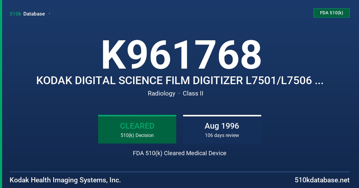 K961768 KODAK DIGITAL SCIENCE FILM DIGITIZER L7501/L7506 (WITH FILM AUTOFEEDER) FDA 510(k) Cleared Medical Device