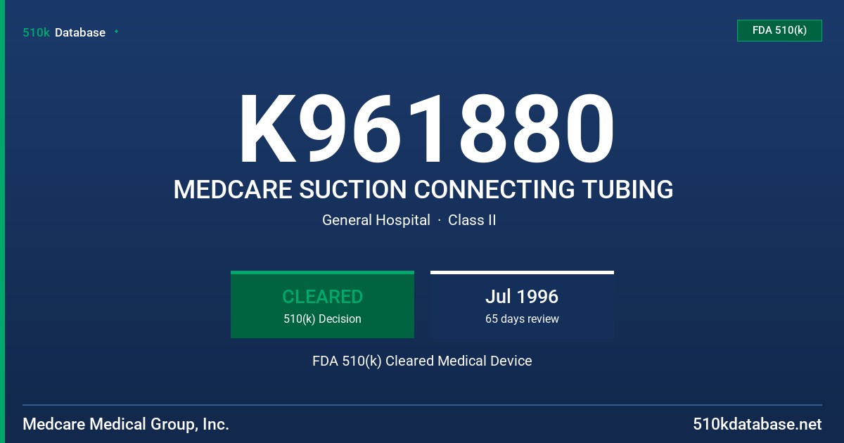 K961880 MEDCARE SUCTION CONNECTING TUBING FDA 510(k) Cleared Medical Device