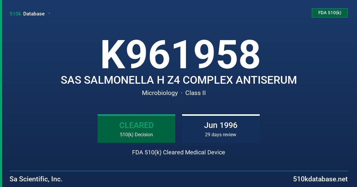 K961958 SAS SALMONELLA H Z4 COMPLEX ANTISERUM FDA 510(k) Cleared Medical Device