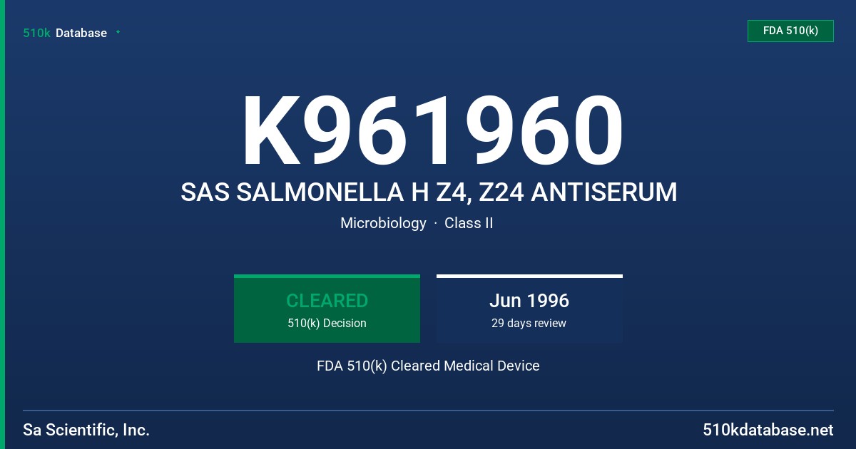 K961960 SAS SALMONELLA H Z4, Z24 ANTISERUM FDA 510(k) Cleared Medical Device