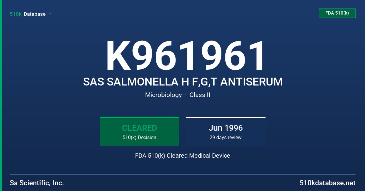 K961961 SAS SALMONELLA H F,G,T ANTISERUM FDA 510(k) Cleared Medical Device