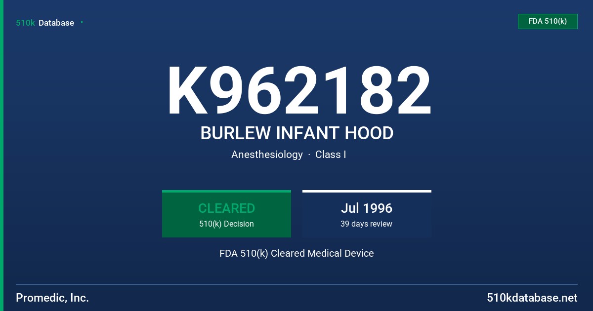 K962182 BURLEW INFANT HOOD FDA 510(k) Cleared Medical Device
