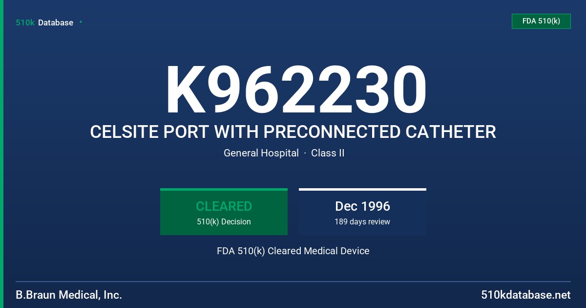 K962230 CELSITE PORT WITH PRECONNECTED CATHETER FDA 510(k) Cleared Medical Device