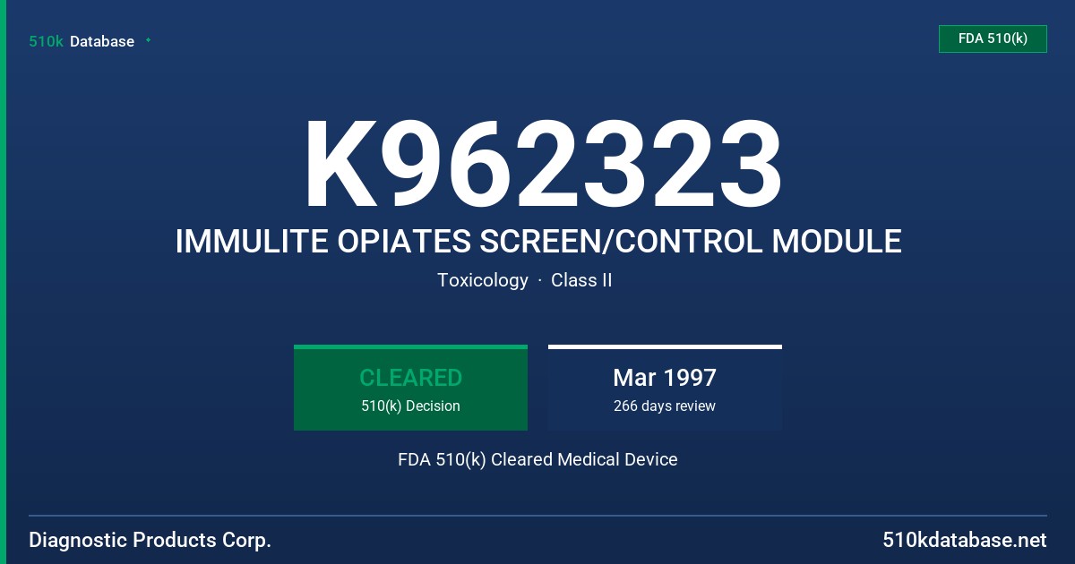 K962323 IMMULITE OPIATES SCREEN/CONTROL MODULE FDA 510(k) Cleared Medical Device