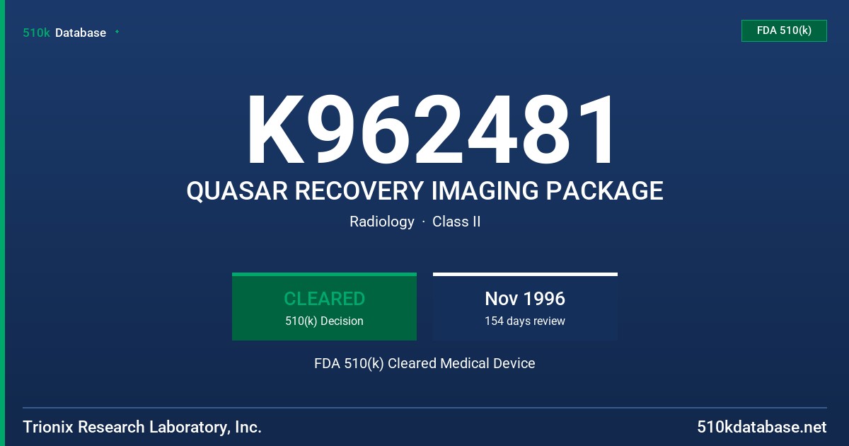 K962481 QUASAR RECOVERY IMAGING PACKAGE FDA 510(k) Cleared Medical Device
