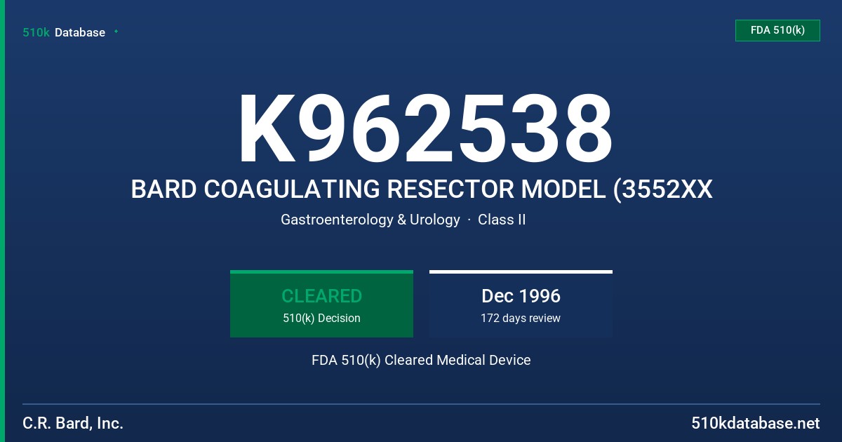 K962538 BARD COAGULATING RESECTOR MODEL (3552XX FDA 510(k) Cleared Medical Device
