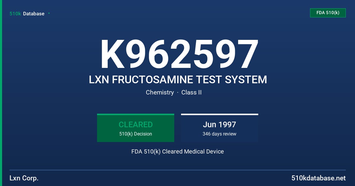 K962597 LXN FRUCTOSAMINE TEST SYSTEM FDA 510(k) Cleared Medical Device
