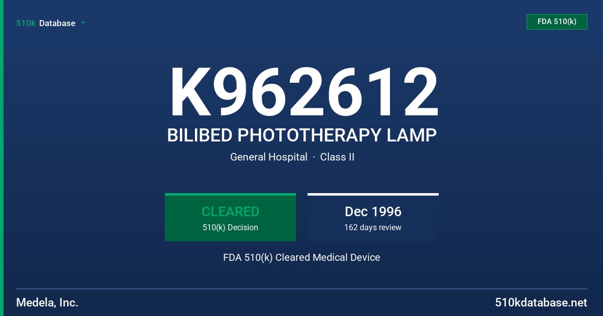 K962612 BILIBED PHOTOTHERAPY LAMP FDA 510(k) Cleared Medical Device