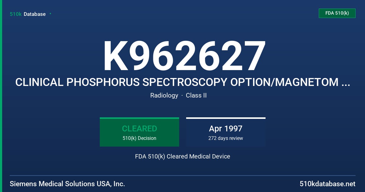 K962627 CLINICAL PHOSPHORUS SPECTROSCOPY OPTION/MAGNETOM VISION SYSTEM FDA 510(k) Cleared Medical Device