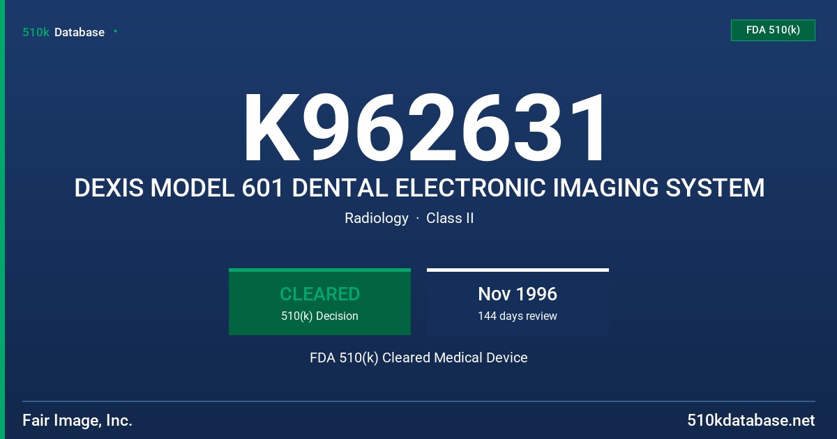 K962631 DEXIS MODEL 601 DENTAL ELECTRONIC IMAGING SYSTEM FDA 510(k) Cleared Medical Device