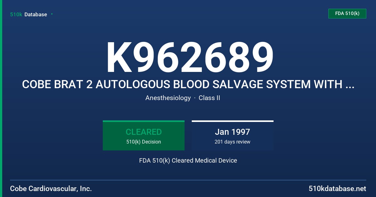 K962689 COBE BRAT 2 AUTOLOGOUS BLOOD SALVAGE SYSTEM WITH MODIFIED PLASMA RECOVERY PROGRAM (PRP) FDA 510(k) Cleared Medical Device