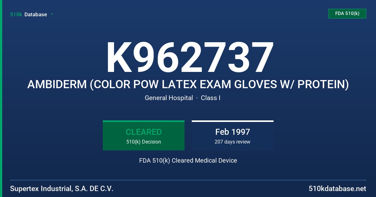K962737 AMBIDERM (COLOR POW LATEX EXAM GLOVES W/ PROTEIN) FDA 510(k) Cleared Medical Device