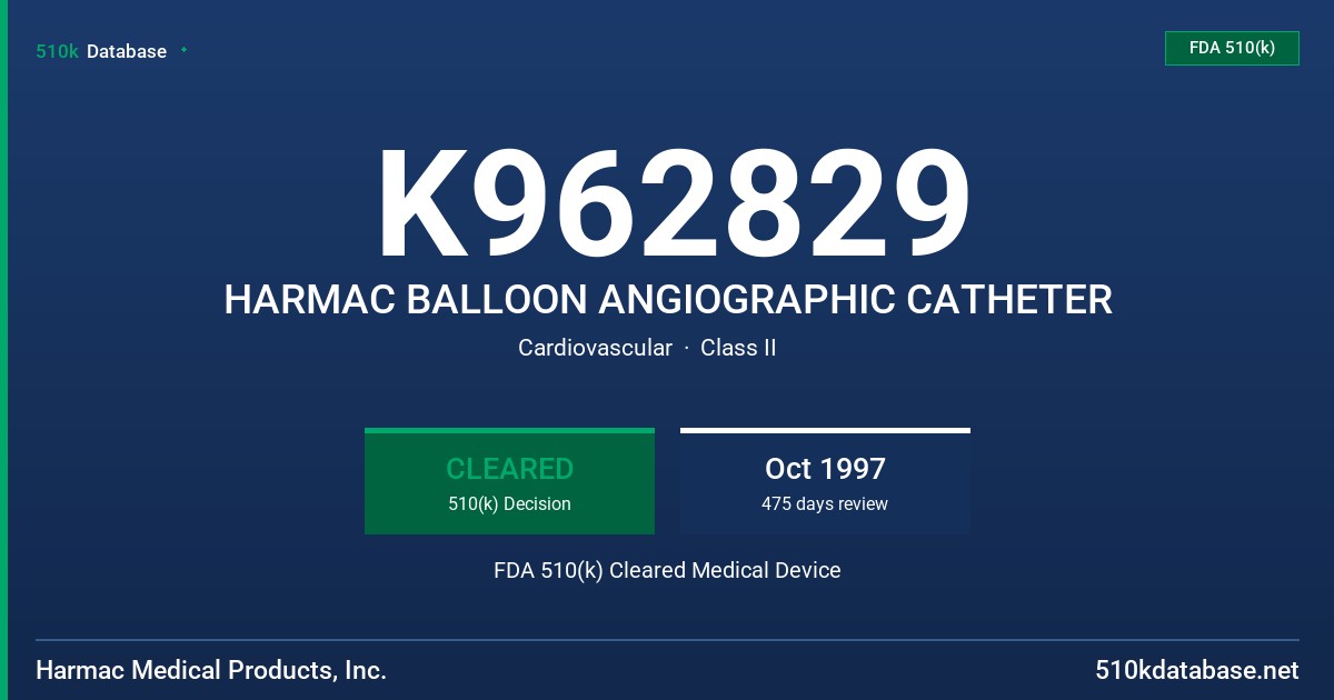 K962829 HARMAC BALLOON ANGIOGRAPHIC CATHETER FDA 510(k) Cleared Medical Device