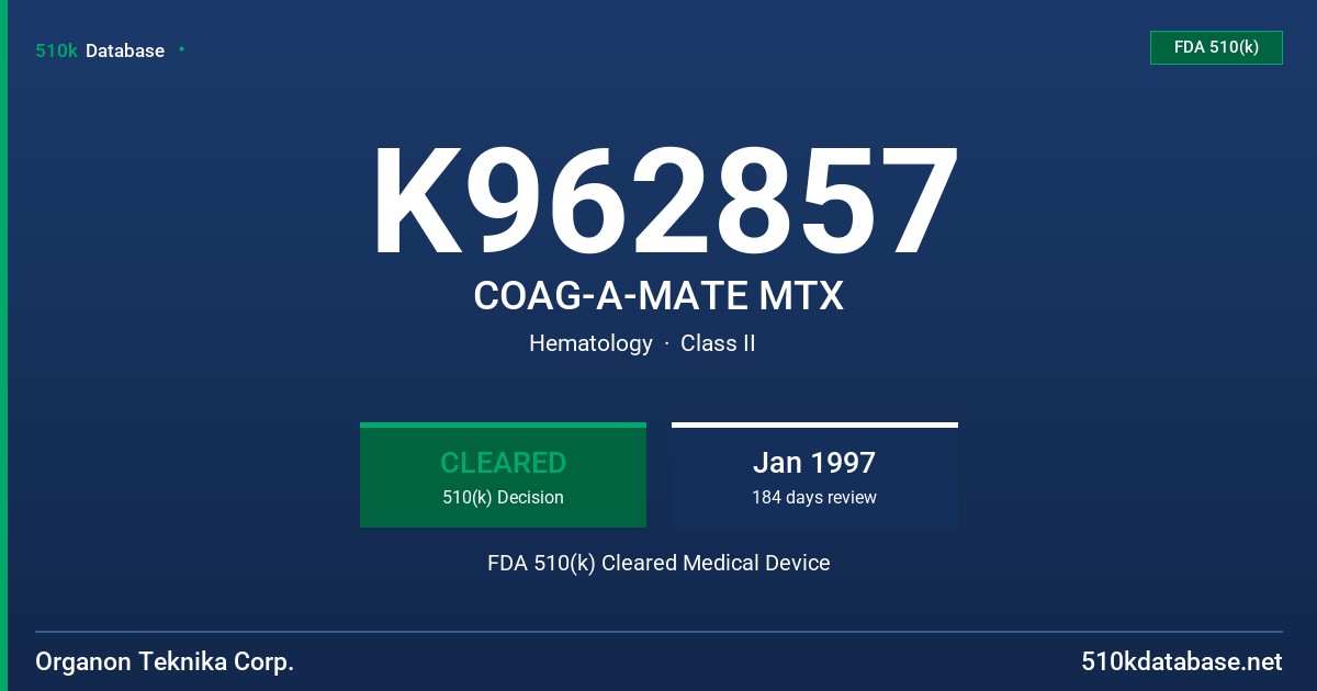 K962857 COAG-A-MATE MTX FDA 510(k) Cleared Medical Device