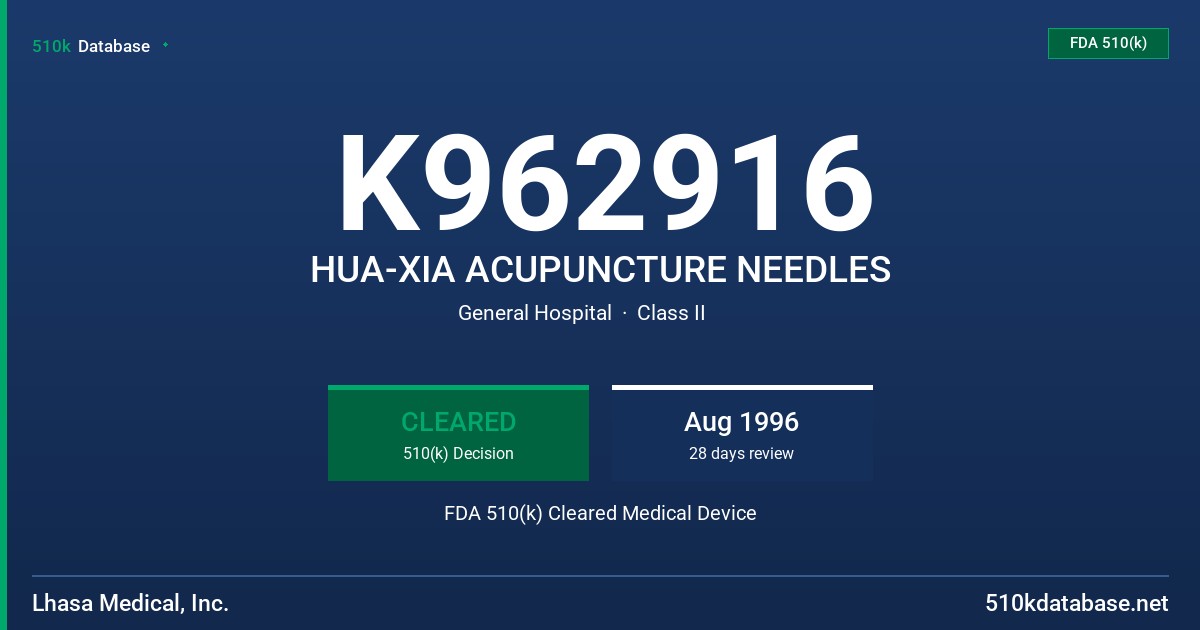 K962916 HUA-XIA ACUPUNCTURE NEEDLES FDA 510(k) Cleared Medical Device
